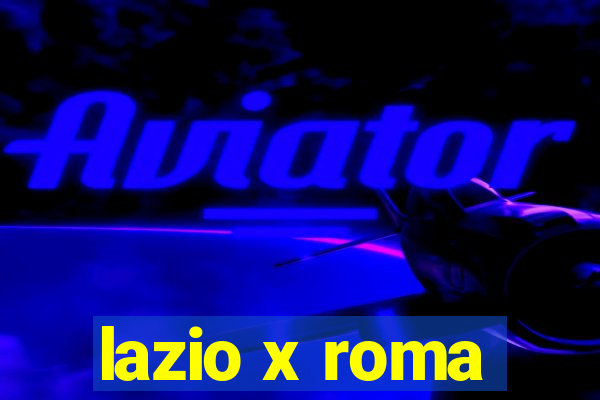 lazio x roma